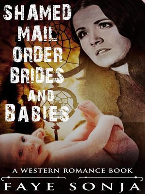 cover image of Shamed Mail Order Brides and Babies (A Western Romance Book)